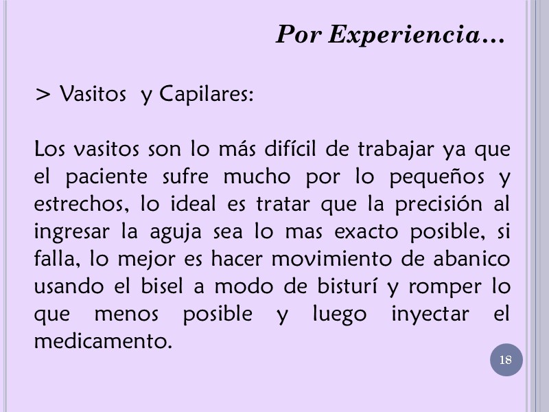 Por Experiencia… > Vasitos  y Capilares:   Los vasitos son lo más